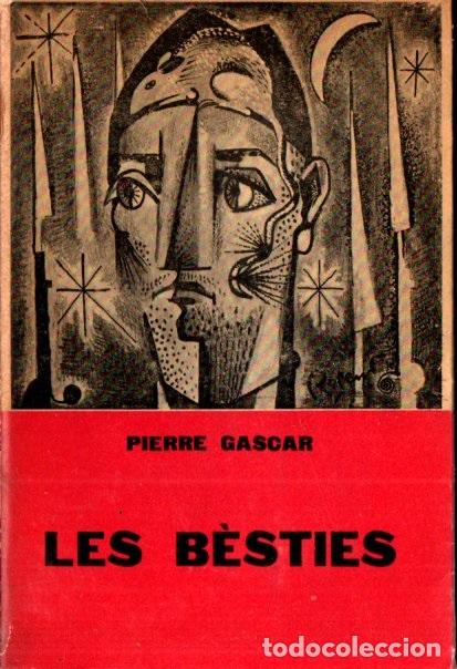 Libros de segunda mano: PIERRE GASCAR : LES B&Egrave;STIES (ALBERT&Iacute;, 1958) EN CATAL&Aacute;N - Foto 1