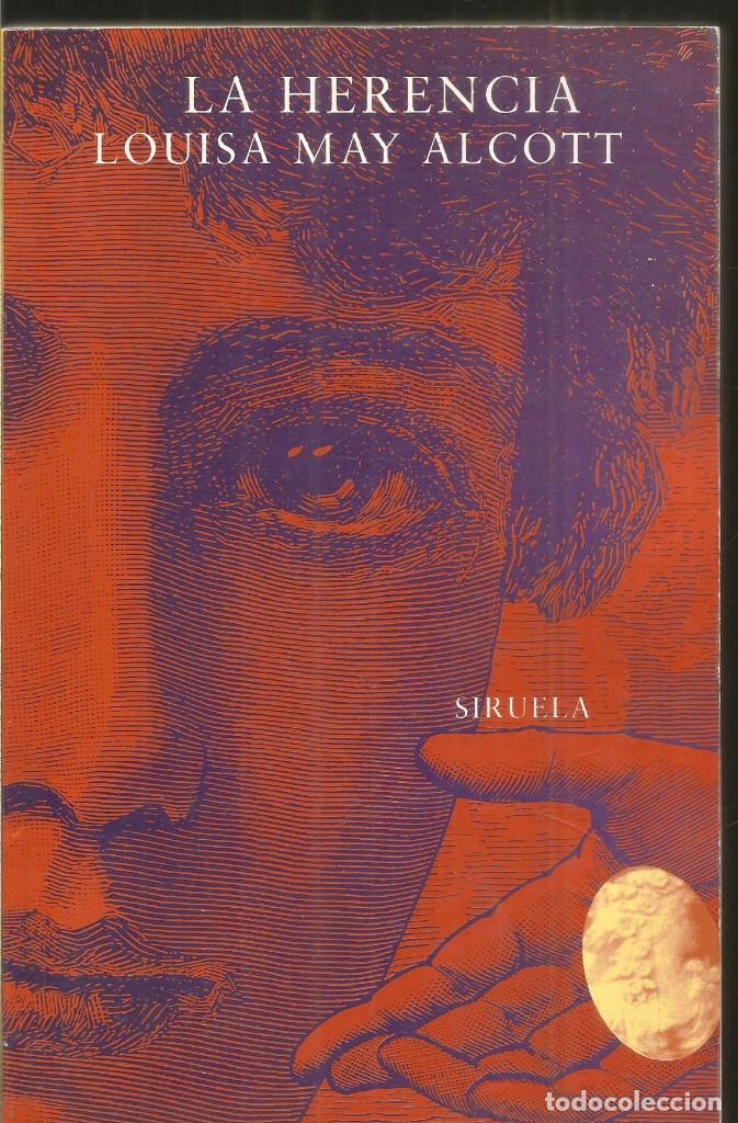 Libros de segunda mano: LOUISA MAY ALCOTT. LA HERENCIA. SIRUELA - Foto 1