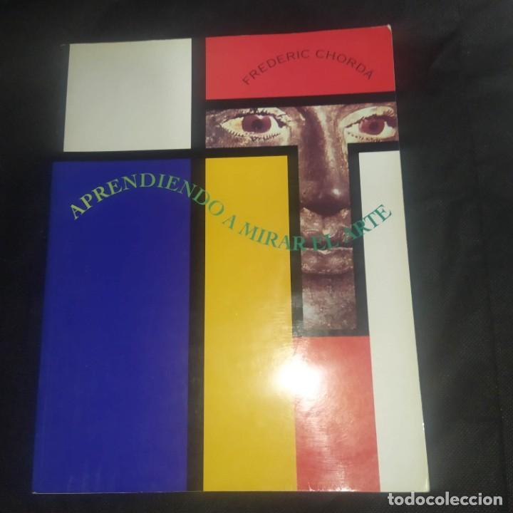 Libros de segunda mano: APRENDIENDO A MIRAR EL ARTE - FREDERIC CHORDA - Foto 1