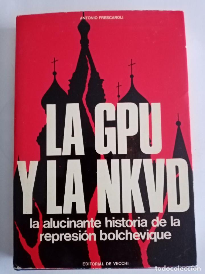 Libros de segunda mano: LA GPU Y LA NKVD . Antonio Frescaroli ( DE VECCHI ) - Foto 1