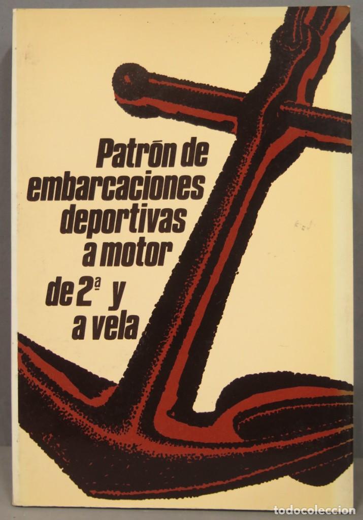 Libros de segunda mano: PATRONES DE EMBARCACIONES DEPORTIVAS A MOTOR DE SEGUNDA Y A VELA - Foto 1