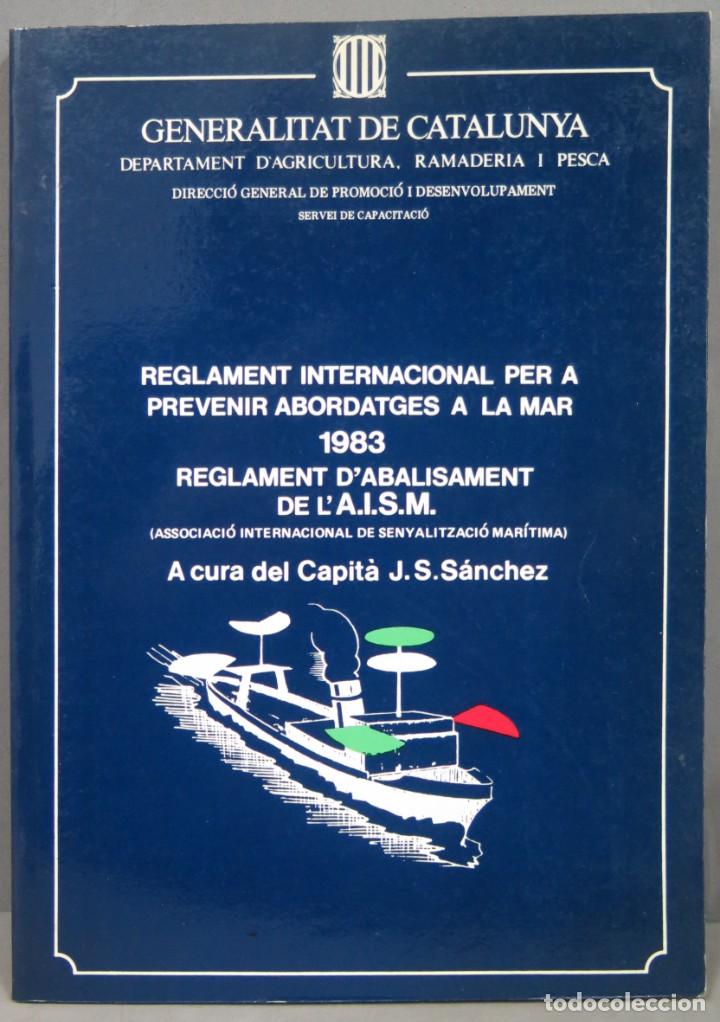 Libri di seconda mano: REGLAMENT INTERNACIONAL PER A PREVENIR ABORDATGES A LA MAR. 1983