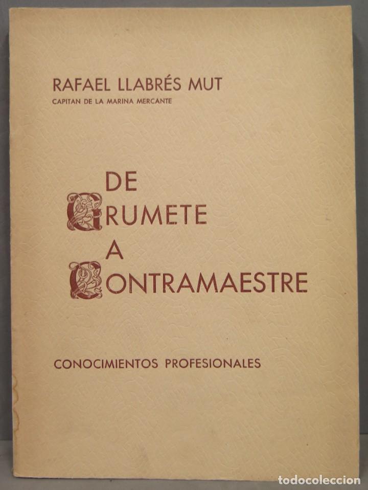 Libros de segunda mano: DE GRUMETE A CONTRAMAESTRE. RAFAEL LLABR&Eacute;S - Foto 1
