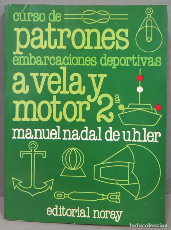 Gebrauchte B&uuml;cher: CURSO DE PATRONES EMBARCACIONES DEPORTIVAS VELA Y MOTOR 2&ordf; CLASE. NADAL DE UHLER