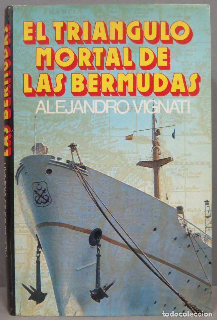 Libros de segunda mano: EL TRI&Aacute;NGULO MORTAL DE LAS BERMUDAS. ALEJANDRO VIGNATI - Foto 1