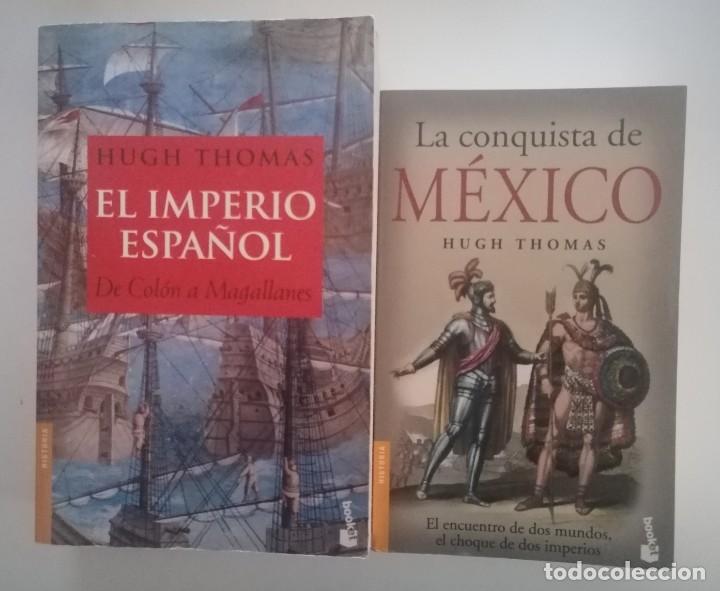Libros de segunda mano: HUGH THOMAS &rdquo;EL IMPERIO ESPA&Ntilde;OL&rdquo; Y LA CONSQUISTA DE M&Eacute;XICO. - Foto 1