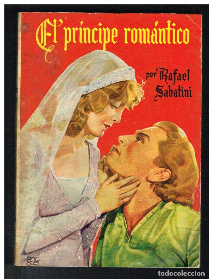 Libros de segunda mano: EL PR&Iacute;NCIPE ROM&Aacute;NTICO - RAFAEL SABATINI - - Foto 1