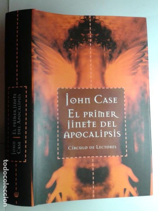 Libros de segunda mano: EL PRIMER JINETE DEL APOCALIPSIS 2001 JOHN CASE 1&ordf; EDICI&Oacute;N C&Iacute;RCULO DE LECTORES - Foto 1