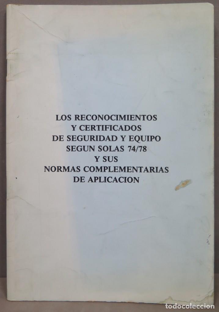 Gebrauchte B&uuml;cher: LOS RECONOCIMIENTOS Y CERTIFICADOS DE SEGURIDAD Y EQUIPO SEGUN SOLAS 74/78