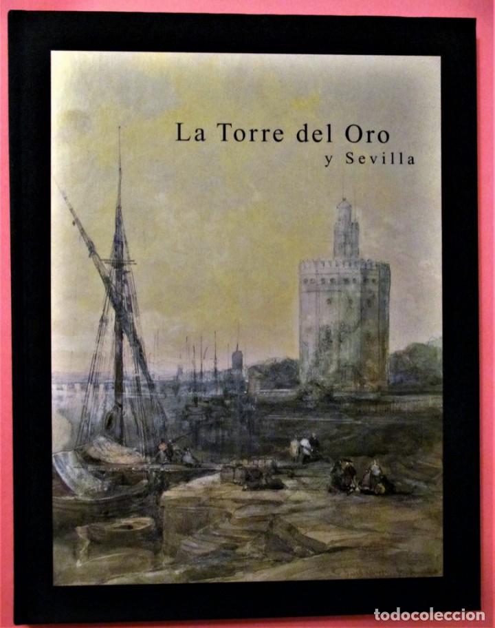 Libros de segunda mano: LA TORRE DEL ORO Y SEVILLA. DOCUMENTADO Y VISTOSO LIBRO. 1&ordf; EDICION 2007. - Foto 1