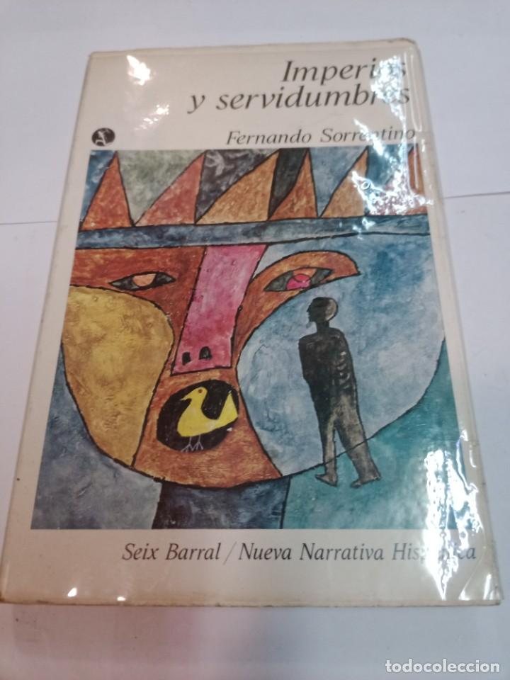 Libros de segunda mano: FERNANDO SORRENTINO Imperios y servidumbres SA7174 - Foto 1