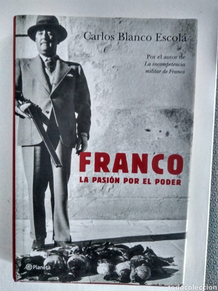 Libros de segunda mano: Franco. La pasi&oacute;n por el poder / Carlos Blanco - Foto 1
