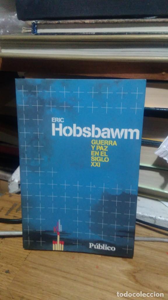 Libros de segunda mano: GUERRA Y PAZ EN EL SIGLO XXI, ERIC HOBSBAWN, ED. SOL 90 - Foto 1