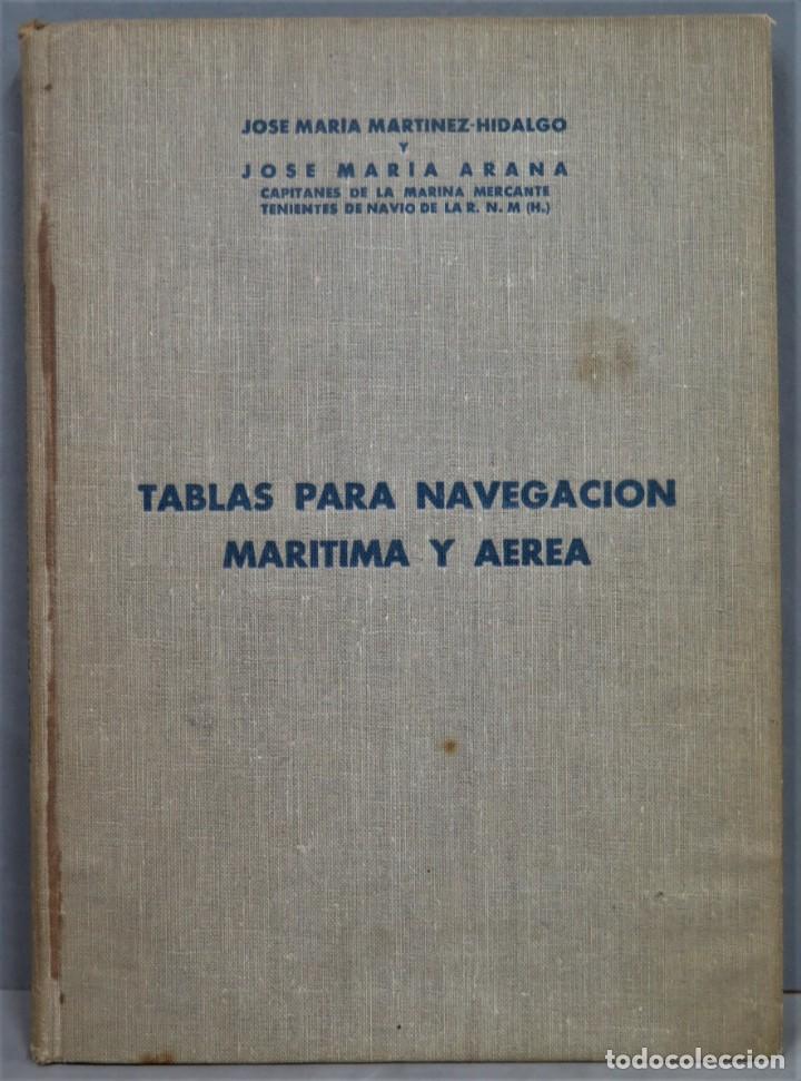 Libros de segunda mano: TABLAS PARA NAVEGACION MARITIMA Y AEREA - Foto 1