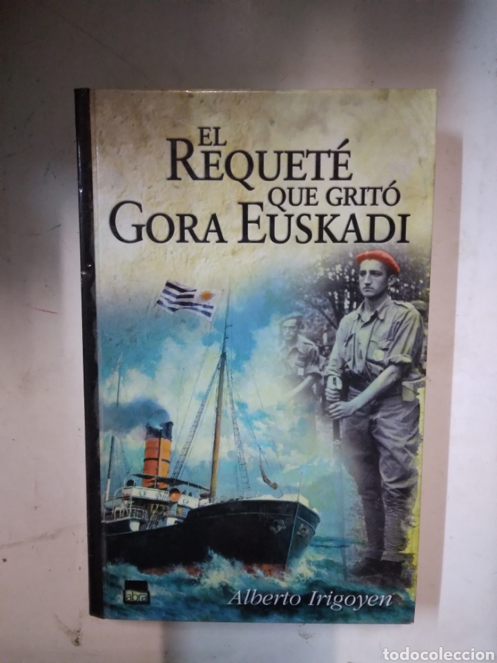 Libros de segunda mano: Alberto Irigoyen, El requetebi&eacute;n que grito Gordon Euskadi, Abra - Foto 1