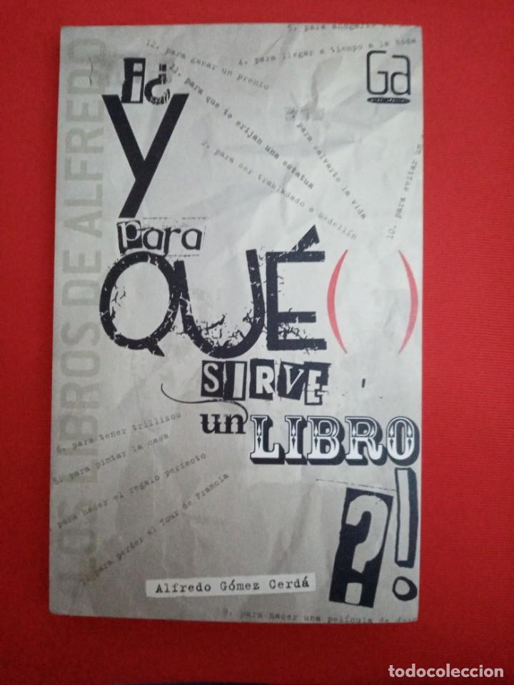 Libros de segunda mano: Y PARA QUE SIRVE UN LIBRO ALFREDO GOMEZ CERD&Aacute; - Foto 1