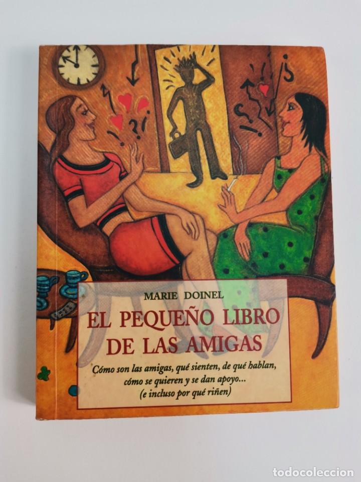 Libros de segunda mano: L-2653. EL PEQUE&Ntilde;O LIBRO DE LAS AMIGAS, MARIE DOINEL. 2000. - Foto 1