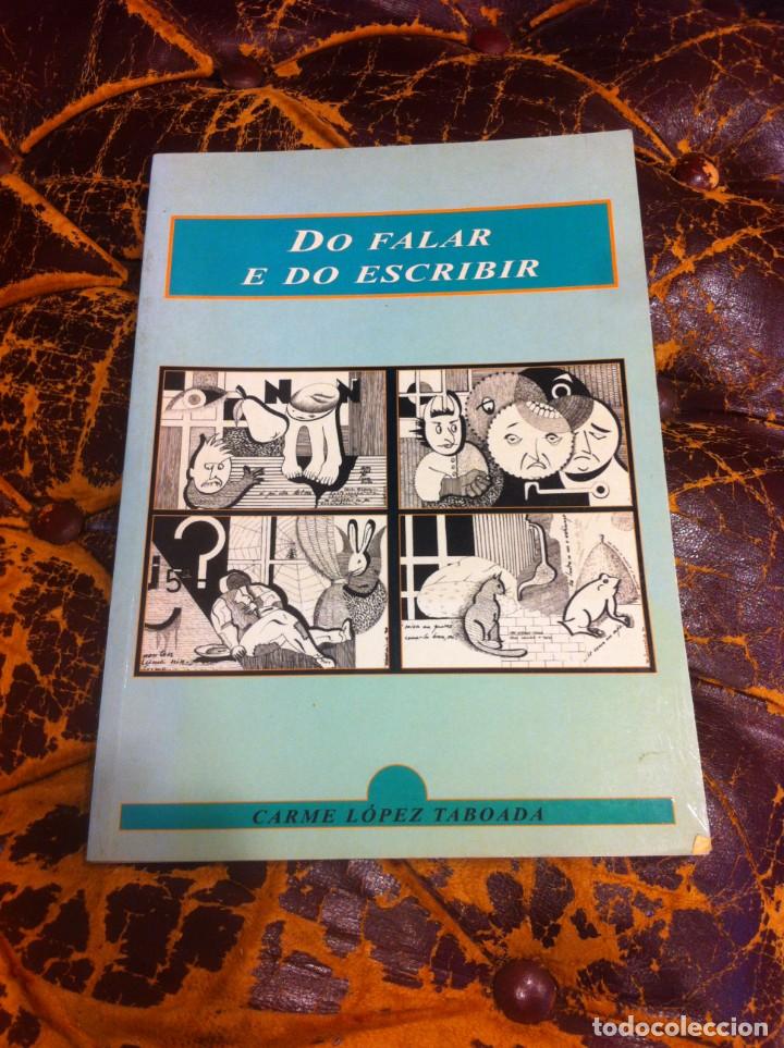 Libros de segunda mano: CARME L&Oacute;PEZ TABOADA. DO FALAR E DO ESCRIBIR. ED. FONTEL, 1995 - Foto 1