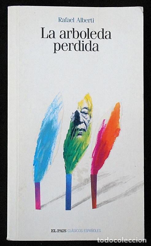 Libros de segunda mano: La arboleda perdida - Rafael Alberti - El Pa&iacute;s (2005) - Foto 1