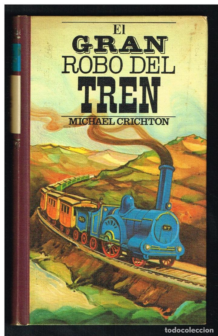 Libros de segunda mano: EL GRAN ROBO DEL TREN - MICHAEL CRICHTON - 1976 - C&Iacute;RCULO DE LECTORES - Foto 1