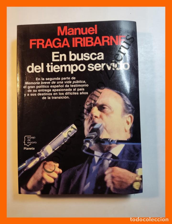 Libros de segunda mano: En busca del tiempo servido - Manuel Fraga Iribarne - Foto 1