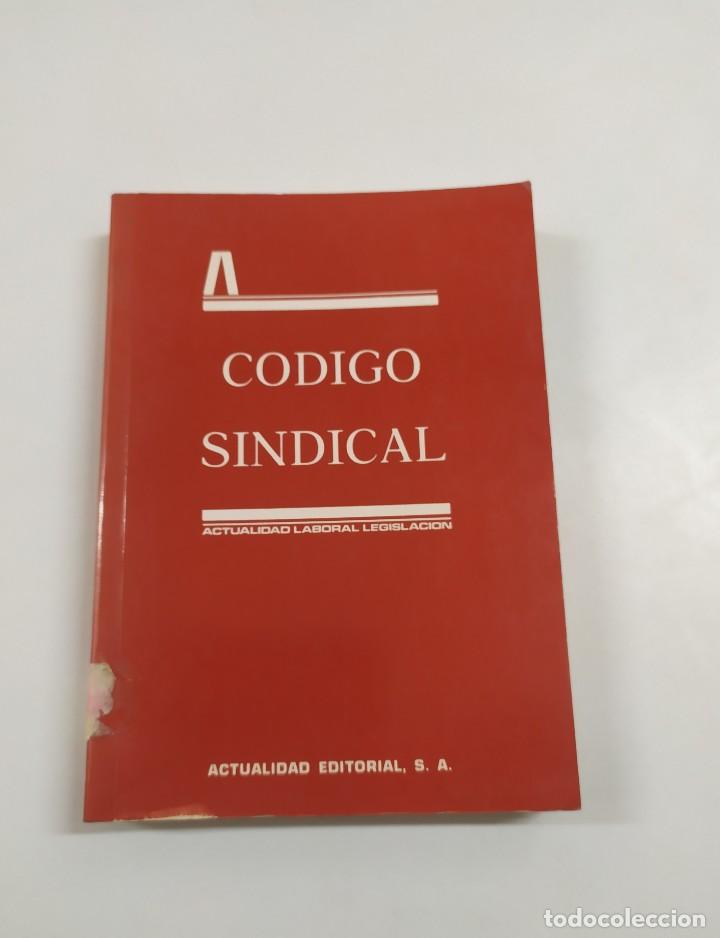 Libros de segunda mano: CODIGO SINDICAL JOS&Eacute; GUILLO S&Aacute;NCHEZ- GALIANO