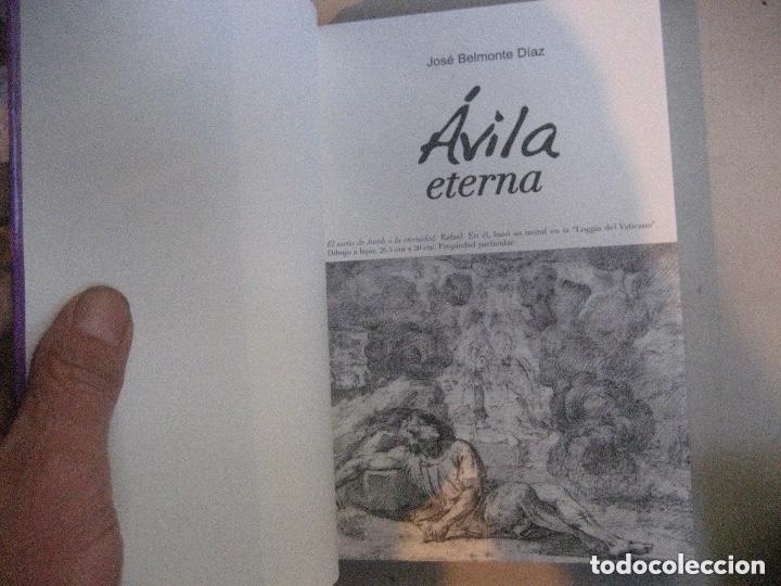 Libros de segunda mano: Avila eterna Jos&eacute; Belmonte D&iacute;az, A estrenar NUEVO!!! - Foto 5