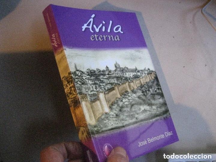 Libros de segunda mano: Avila eterna Jos&eacute; Belmonte D&iacute;az, A estrenar NUEVO!!! - Foto 1