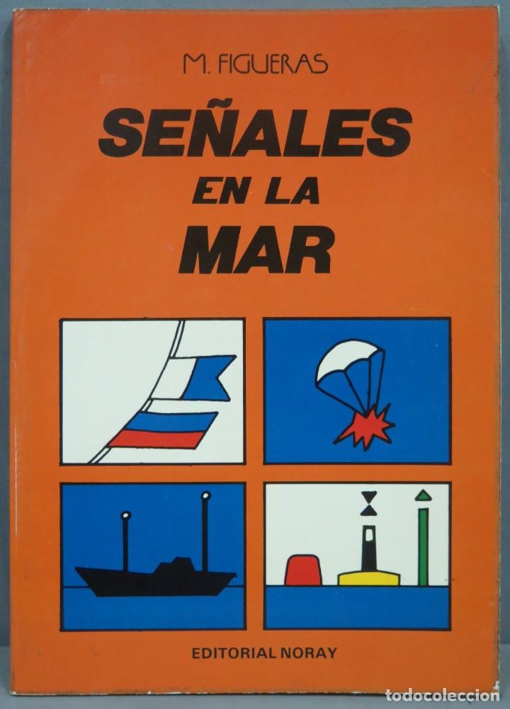 Libros de segunda mano: SE&Ntilde;ALES EN LA MAR. FIGUERAS - Foto 1