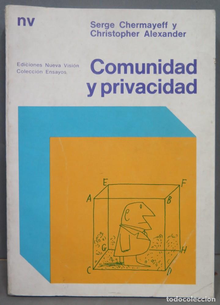 Libros de segunda mano: COMUNIDAD Y PRIVACIDAD. Chermayeff. Alexander. - Foto 1