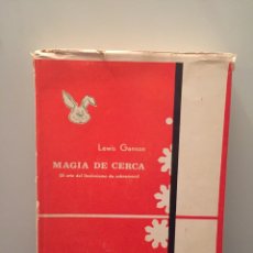 Libros de segunda mano: LEWIS GANSON - MAGIA DE CERCA (EL ARTE DEL ILUSIONISMO DE SOBREMESA) ED. CYMYS - RARO DESCATALOGADO. Lote 309887083