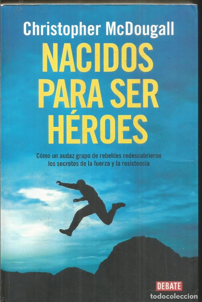 Libros de segunda mano: CHRISTOPHER McDOUGALL. NACIDOS PARA SER HEROES. DEBATE. - Foto 1
