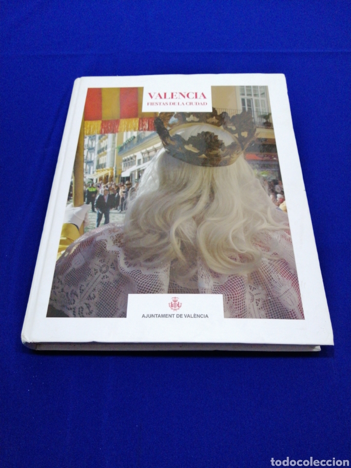 Libros de segunda mano: FIESTAS DE LA CIUDAD DE VALENCIA LIBRO - Foto 1