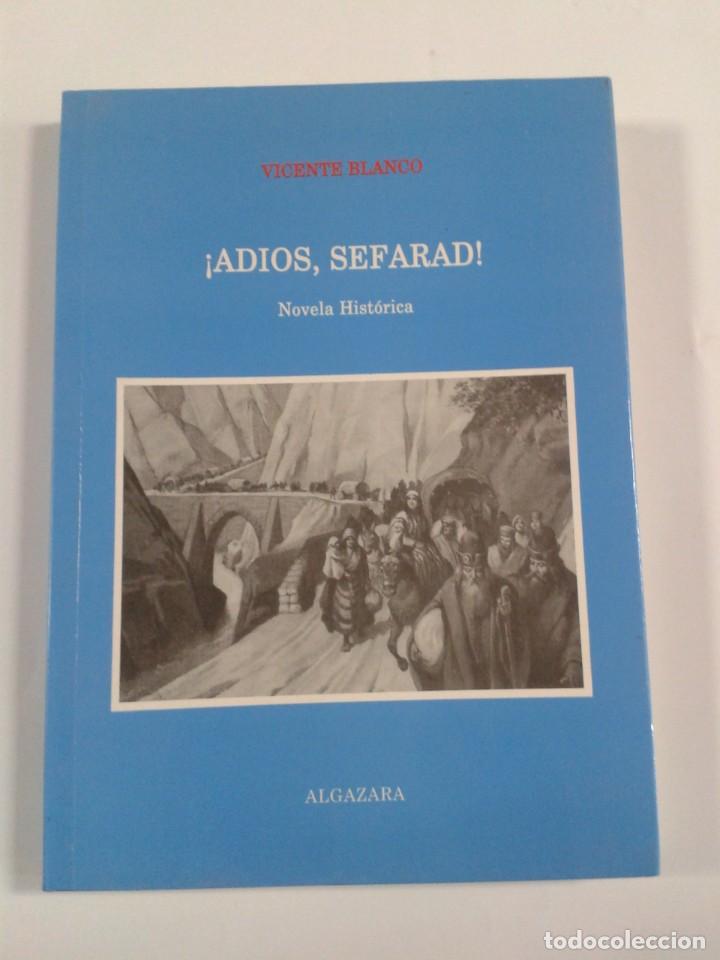Libros de segunda mano: &iexcl;ADIOS, SEFARAD! (Vicente Blanco) - Foto 1