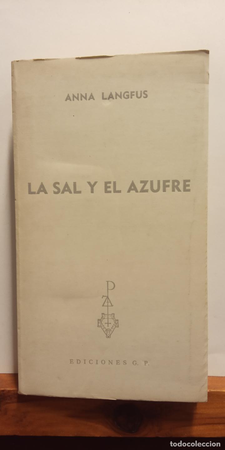 Libros de segunda mano: LA SAL Y EL AZUFRE. ANNA LANGFUS. EDICIONES G.P. - Foto 1
