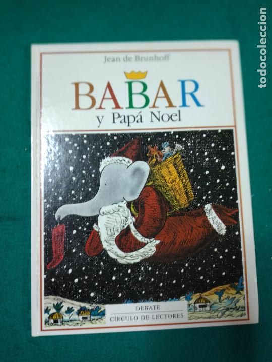 Libros de segunda mano: BABAR Y EL PAPA NOEL CIRCULO DE LECTORES 1&ordf; EDICION OCTUBRE 1993. - Foto 1