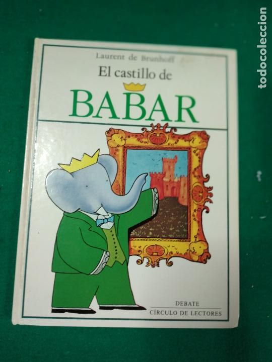 Libros de segunda mano: EL CASTILLO DE BABAR. CIRCULO DE LECTORES 1&ordf; EDICION MAYO DE 1993. - Foto 1