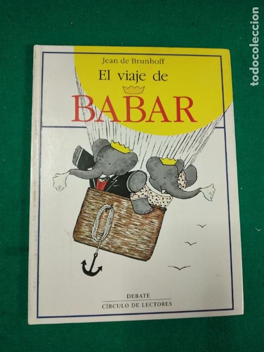 Libros de segunda mano: EL VIAJE DE BABAR. CIRCULO DE LECTORES 1&ordf; EDICION MARZO DE 1993. - Foto 1