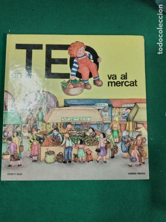 Libros de segunda mano: EN TEO VA AL MERCAT. VIOLETA DENOU. TIMUN MAS 1984 - Foto 1