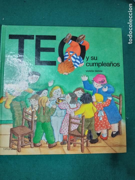 Libros de segunda mano: TEO Y SU CUMPLEA&Ntilde;OS. VIOLETA DENOU. TIMUN MAS 2008. - Foto 1