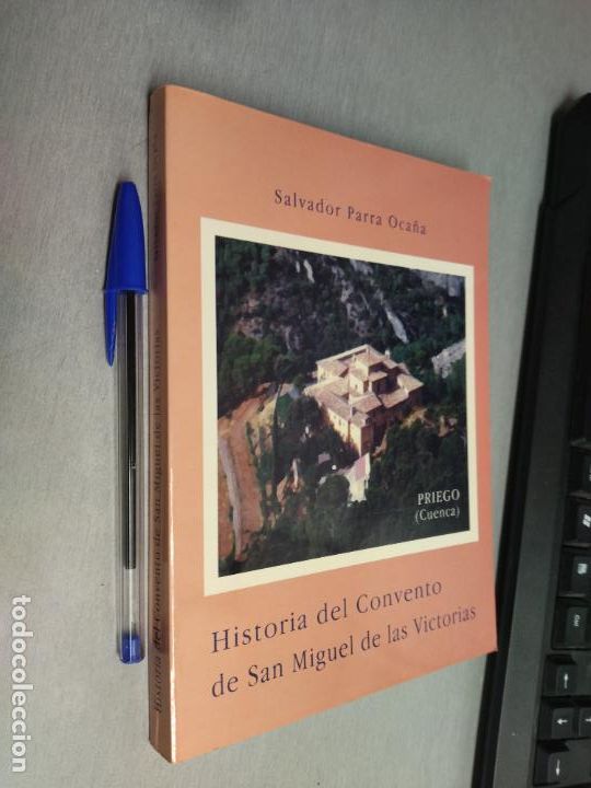 Libros de segunda mano: HISTORIA DEL CONVENTO DE SAN MIGUEL DE LAS VICTORIAS / SALVADOR PARRA OCA&Ntilde;A / CUENCA 1996
