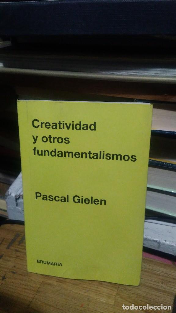 Libros de segunda mano: CREATIVIDAD Y OTROS FUNDAMENTALISMOS, PASCAL GIELEN, ED. BRUMARIA - Foto 1