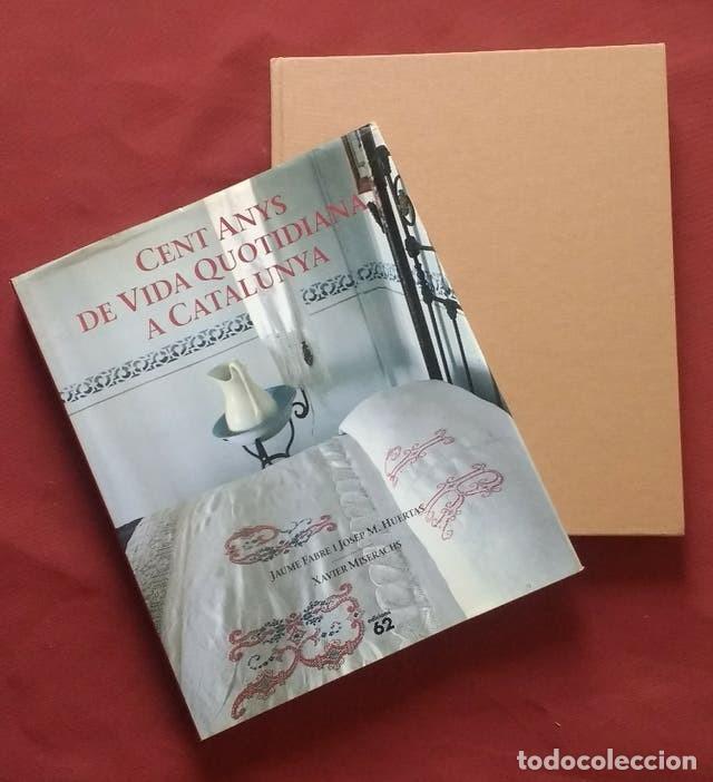 Libros de segunda mano: CENT ANYS DE VIDA QUOTIDIANA A CATALUNYA. - Foto 1
