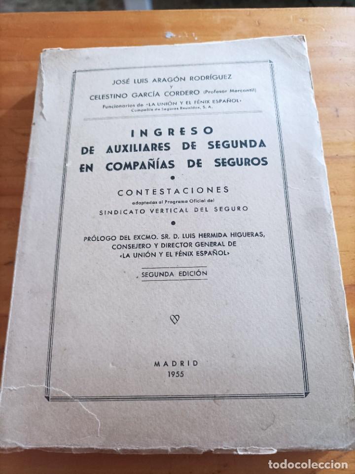 Second hand books: INGRESO DE AUXILIARES DE SEGUNDA EN COMPA&Ntilde;IAS DE SEGUROS..MADRID,1955,389 P&Aacute;G.