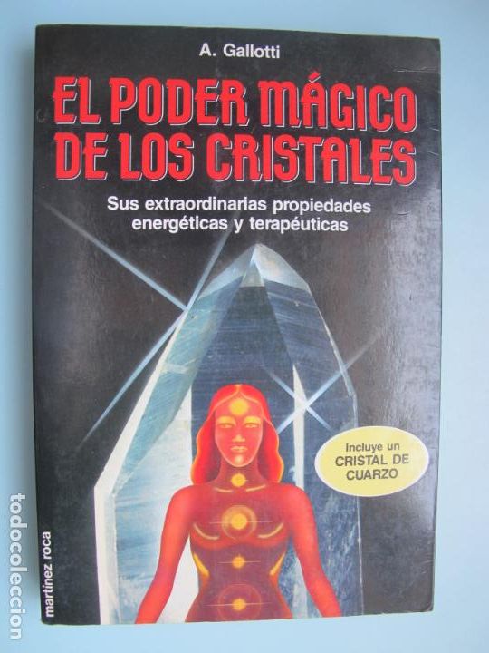Libros de segunda mano: EL PODER M&Aacute;GICO DE LOS CRISTALES.- A. GALLOTTI.- EDIT. MAARTINEZ ROCA. 1988 - Foto 1