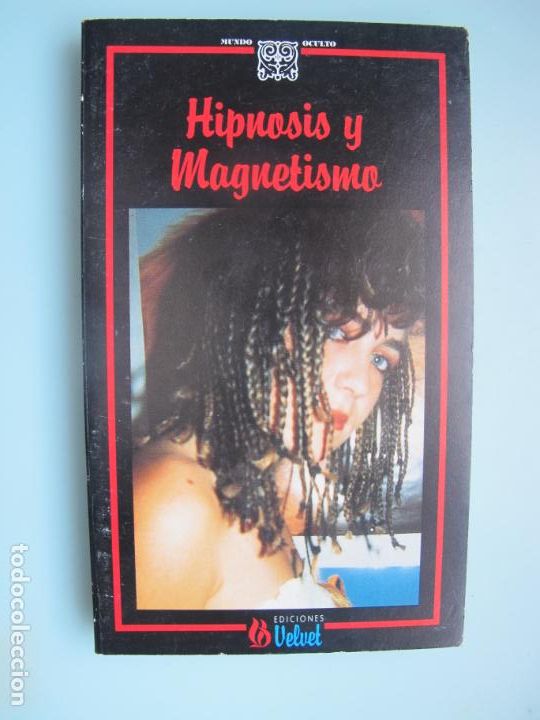 Libros de segunda mano: HIPNOSIS Y MAGNETISMO.- JAVIER PARRA.- EDICIONES VELVET. 1992 - Foto 1