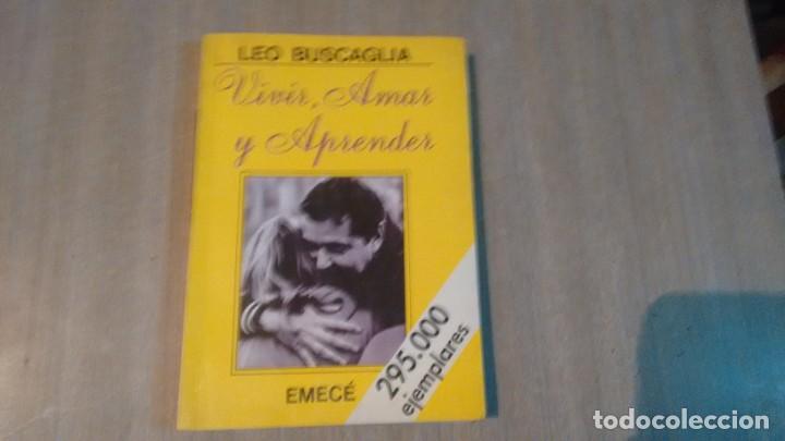 Libros de segunda mano: VIVIR , AMAR Y APRENDER - LEO BUSCAGLIA - - Foto 1