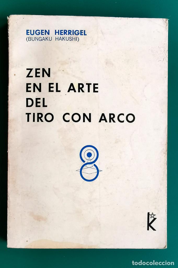 Libros de segunda mano: Zen en el arte del tiro con arco. Eugen Herrigel. - Foto 1