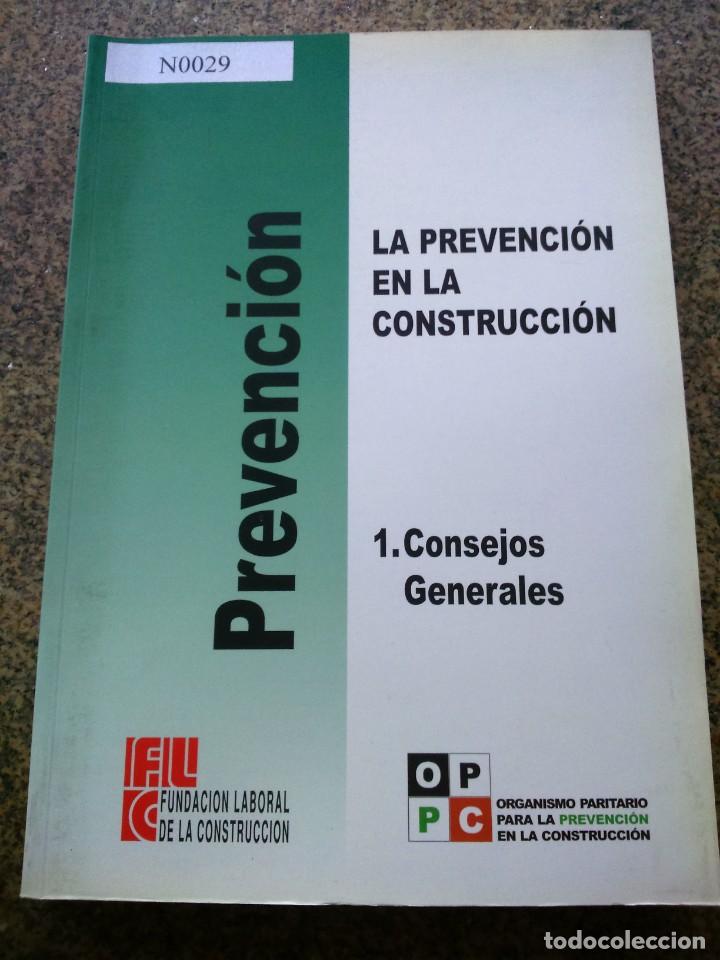 Libros de segunda mano: LA PREVENCION EN LA CONSTRUCCION -- CONSEJOS GENERALES -- 2001 -- - Foto 1