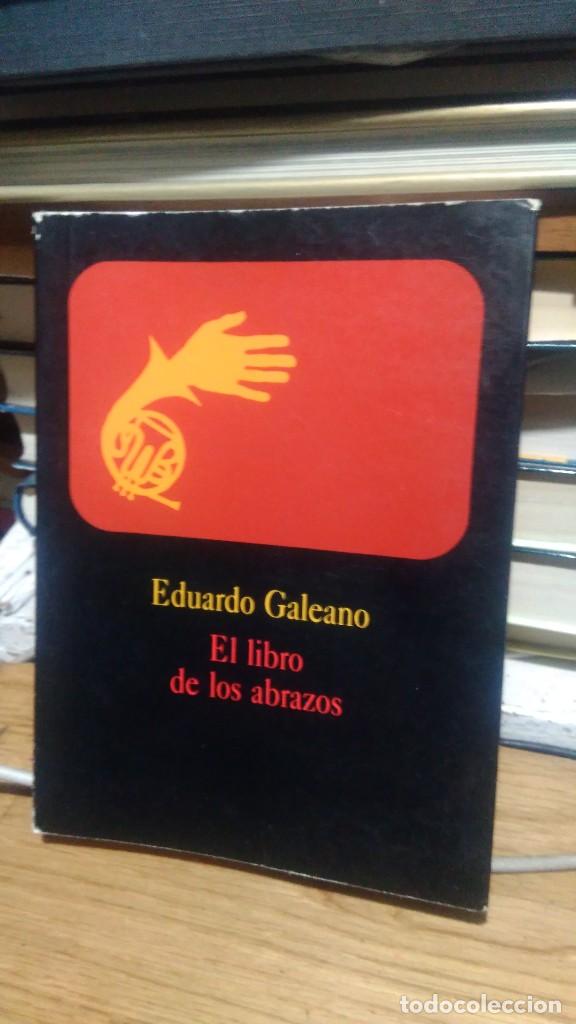 Libros de segunda mano: EL LIBRO DE LOS ABRAZOS, EDUARDO GALEANO, ED. DEL CHANCHITO - Foto 1